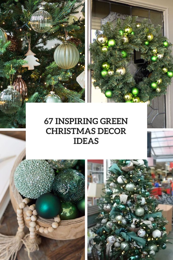 67 Inspiring Green Christmas Decor Ideas