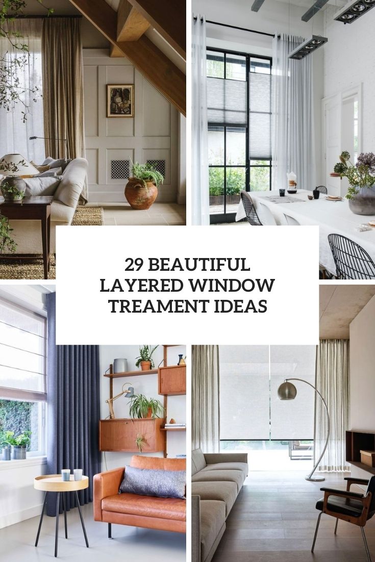 29 Beautiful Layered Window Treatment Ideas