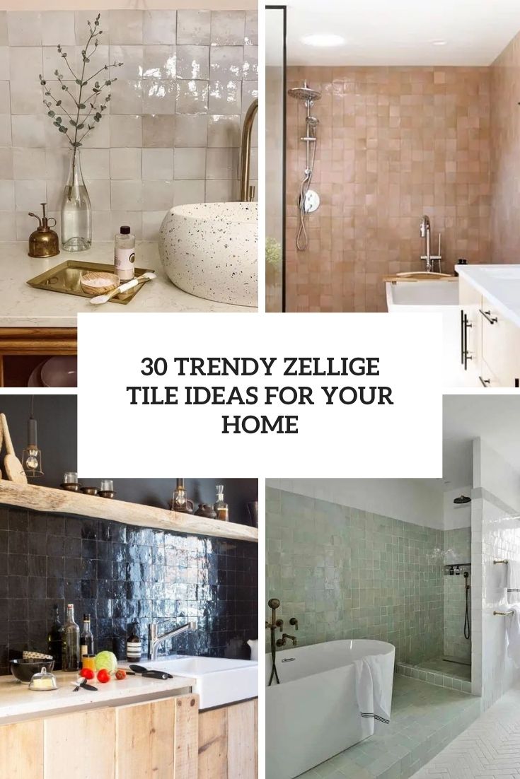 trendy zellige tile ideas for your home cover