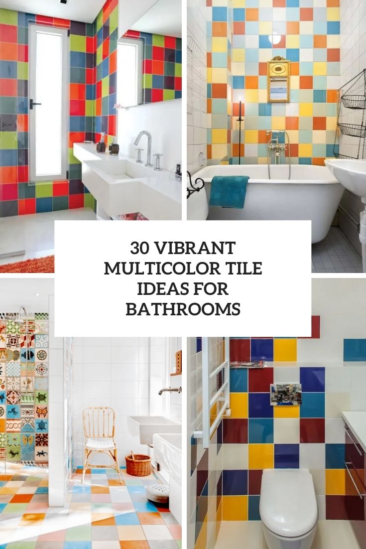 30 Vibrant Multicolor Tile Ideas For Bathrooms