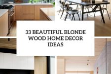 33 beautiful blonde wood home decor ideas cover