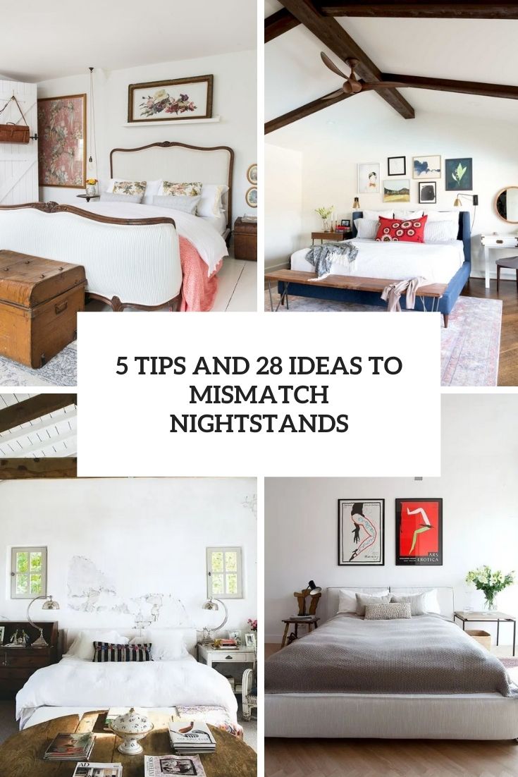 5 tips and 28 ideas to mismatch nightstands cover