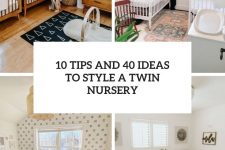 10 tips and 40 ideas to style a twin nursery cover