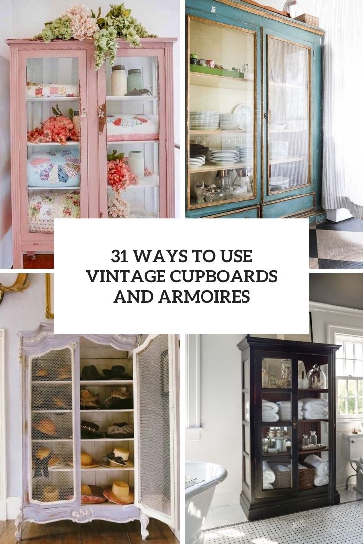 ways to use vintage cupboards and armoires cover