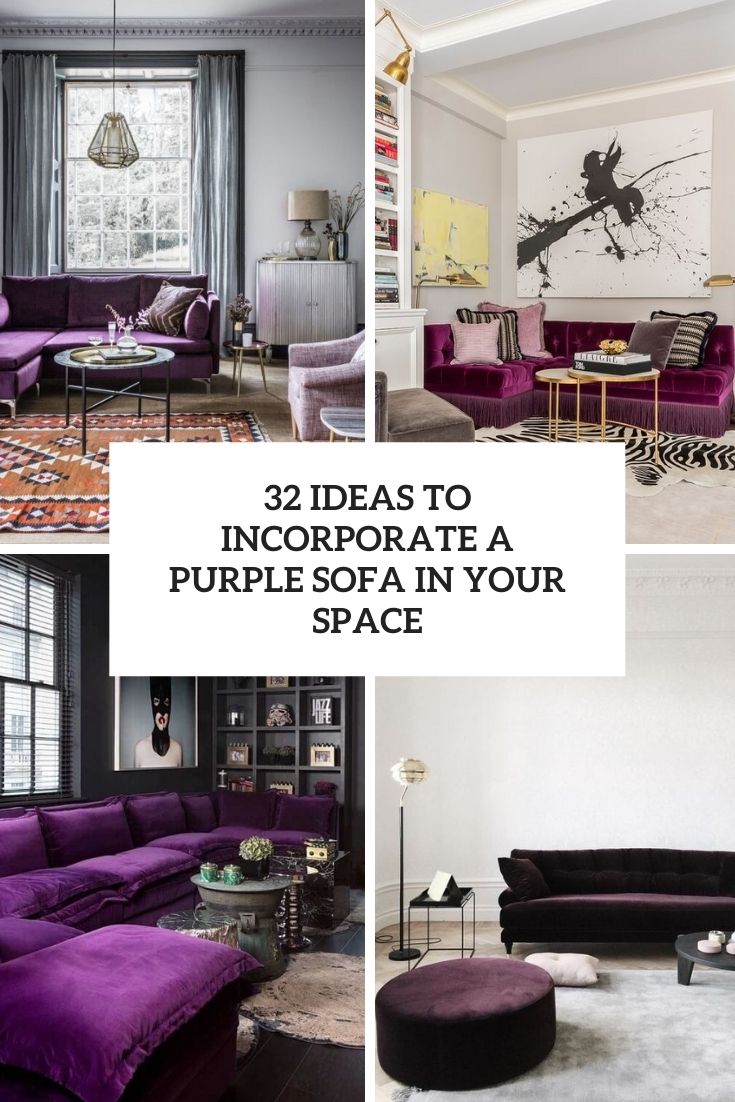 32 Ideas To Incorporate A Purple Sofa In Your Space