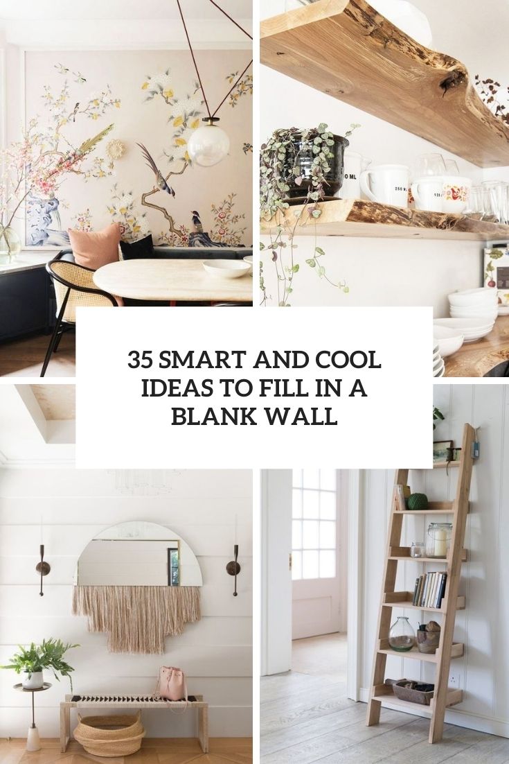 smart and cool ideas to fill in a blank wall cover