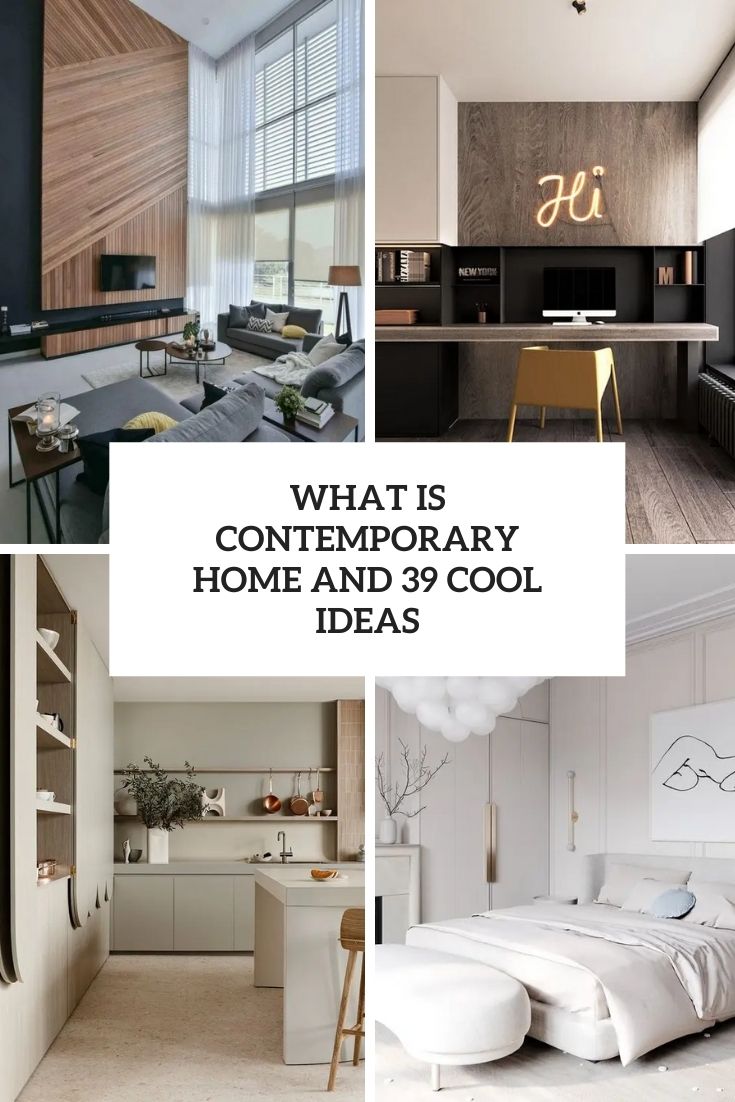 What Is Contemporary Home And 39 Cool Ideas
