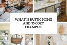 what is rustic home and 35 cozy examples cover