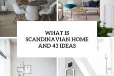 what is scandinavian home and 43 ideas cover