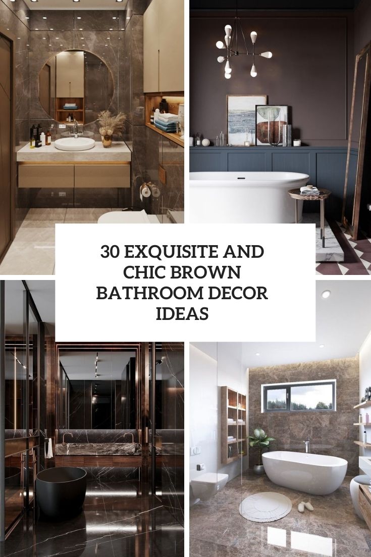 exquisite and chic brown bathroom decor ideas cover