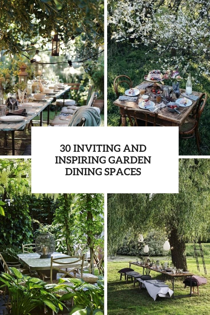 30 Inviting And Inspiring Garden Dining Spaces