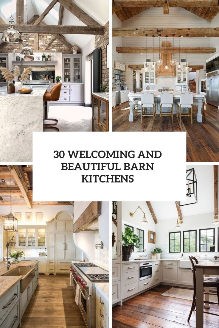 30 Welcoming And Beautiful Barn Kitchens