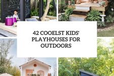 42 coolest kids’ playhouses for outdoors cover