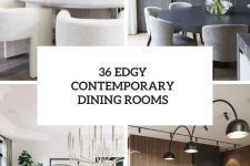 36 edgy contemporary dining rooms cover