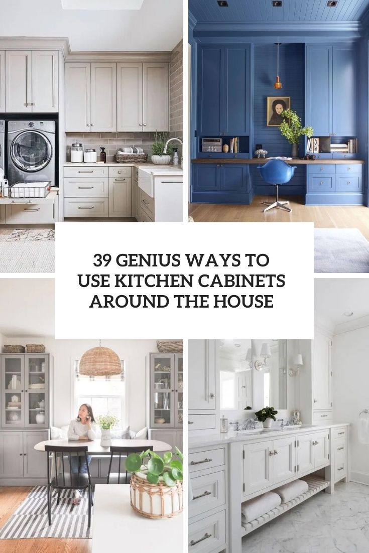 39 Genius Ways To Use Kitchen Cabinets Around The House