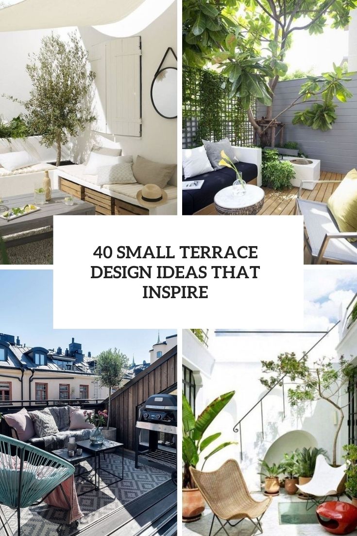 40 Small Terrace Design Ideas That Inspire