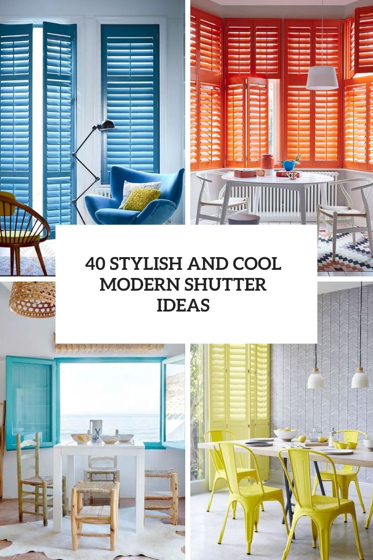 40 Stylish And Cool Modern Shutter Ideas