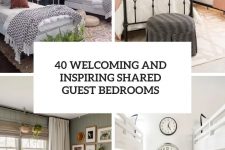 40 welcoming and inspiring shared guest bedrooms cover