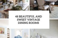 48 beautiful and sweet vintage dining rooms cover