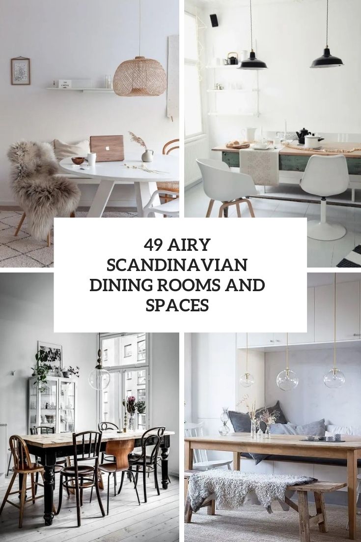 49 Airy Scandinavian Dining Rooms And Spaces