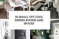 50 small yet cool dining rooms and spaces cover