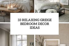 33 relaxing greige bedroom decor ideas cover