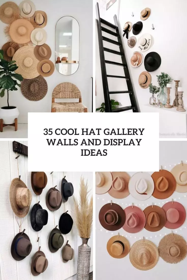 35 Cool Hat Gallery Walls And Display Ideas - Shelterness