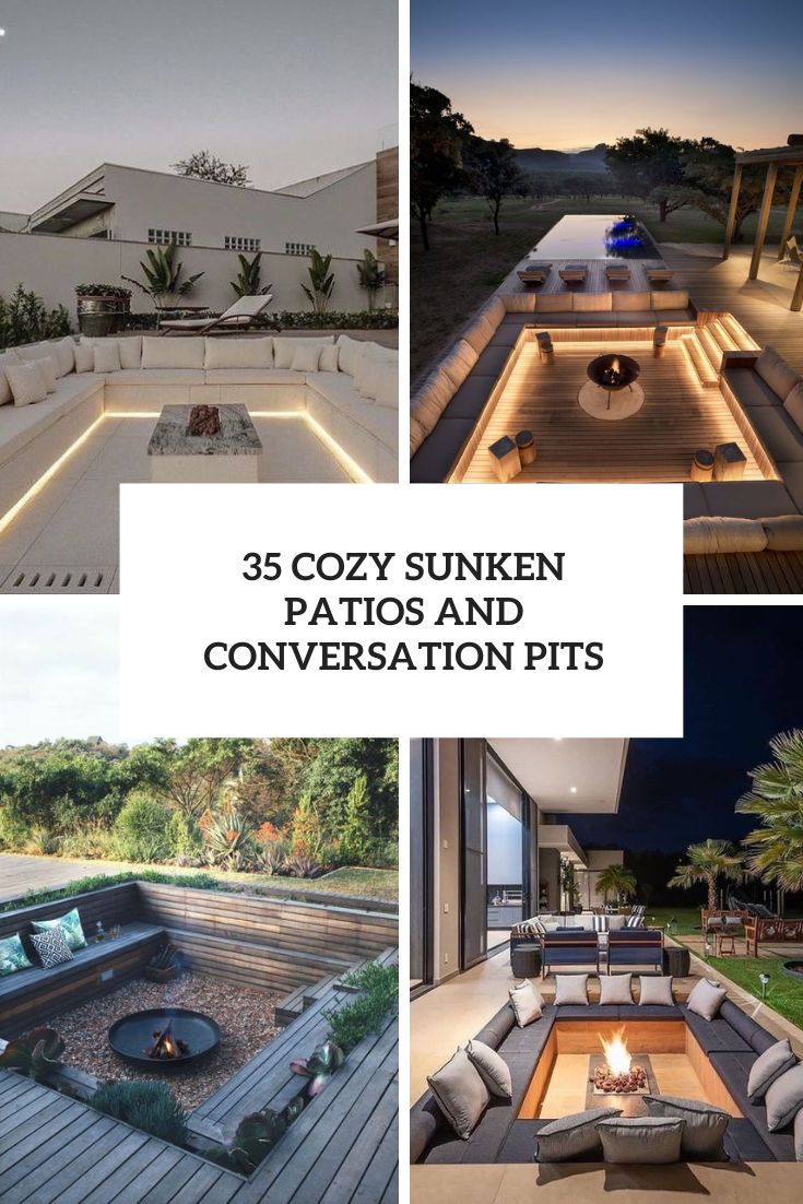 35 Cozy Sunken Patios And Conversation Pits