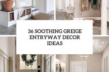36 soothing greige entryway decor ideas cover