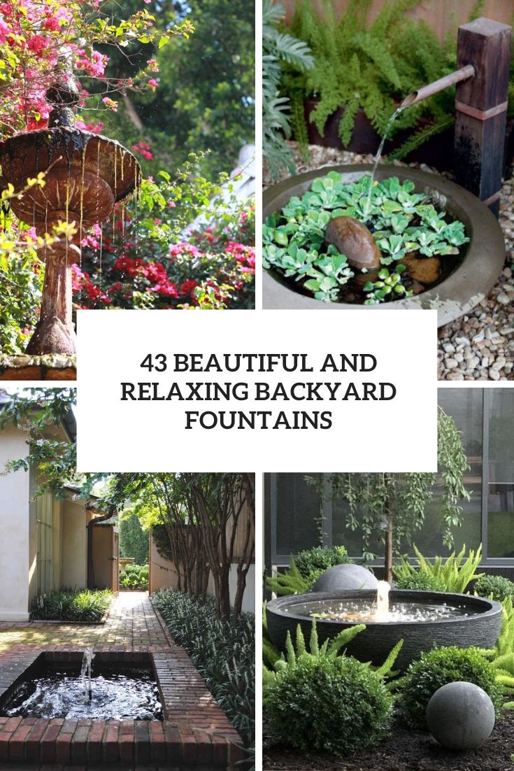 43 Beautiful And Relaxing Backyard Fountains