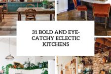 31 bold and eye-catchy eclectic kitchens cover