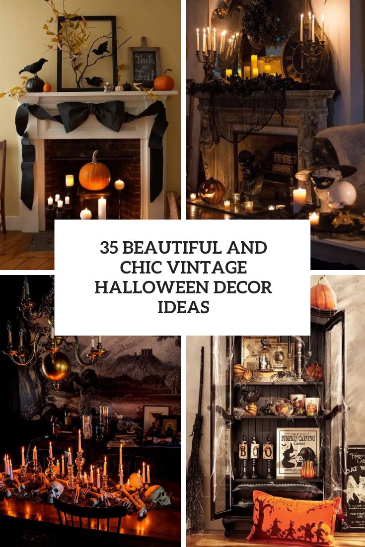 35 Beautiful And Chic Vintage Halloween Decor Ideas