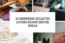 35 inspiring eclectic living room decor ideas cover