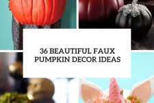 36 beautiful faux pumpkin decor ideas cover