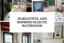 38 beautiful and inspiring eclectic bathrooms cover