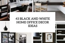 43 black and white home office decor ideas cover