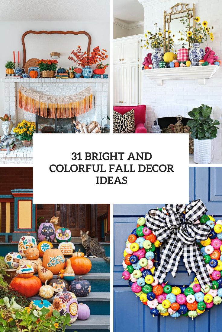 31 Bright And Colorful Fall Decor Ideas