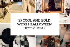 35 cool and bold witch halloween decor ideas cover