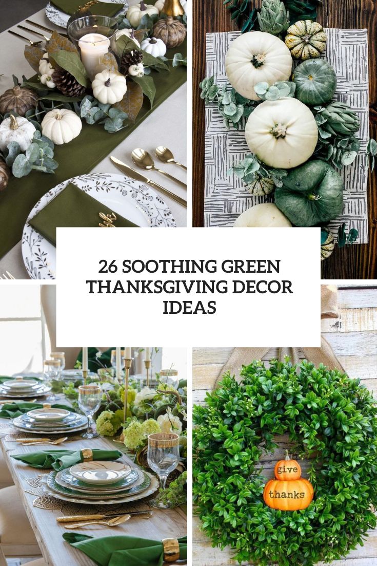 26 Soothing Green Thanksgiving Decor Ideas