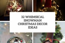 32 whimsical snowan christmas decor ideas cover