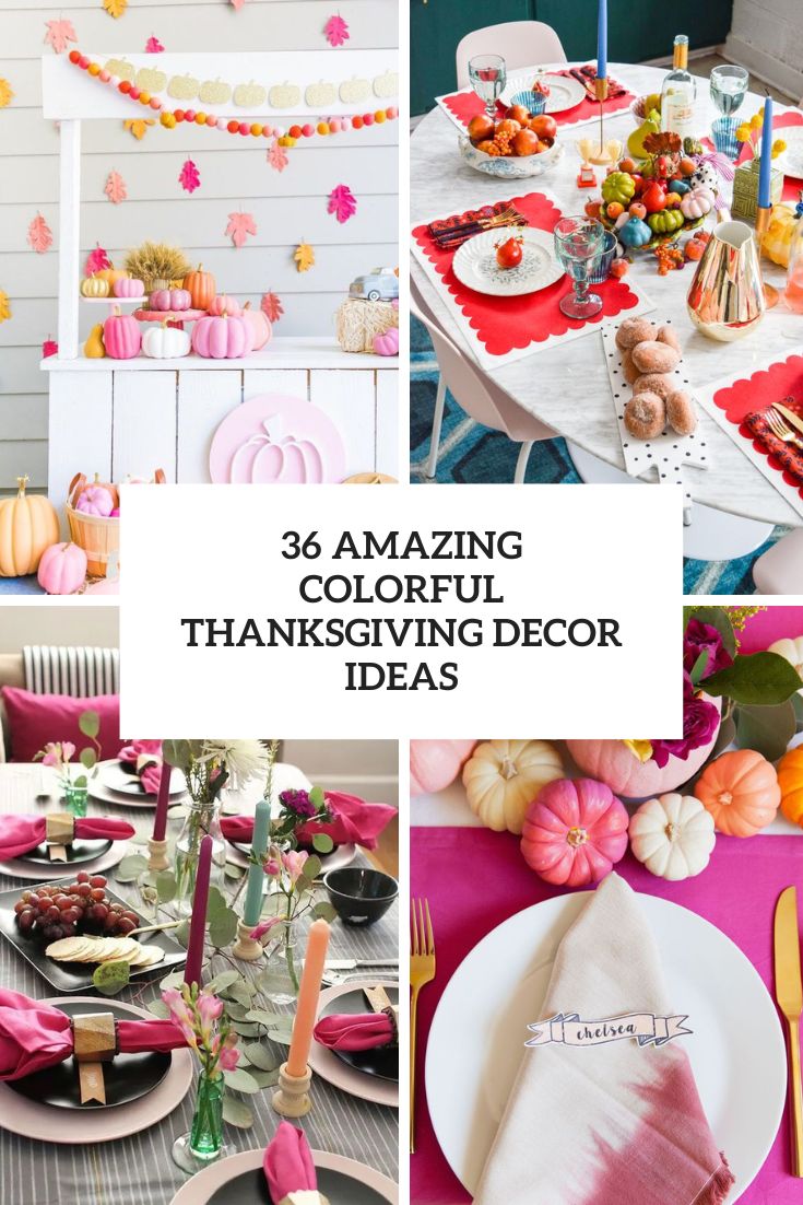 36 Amazing Colorful Thanksgiving Decor Ideas