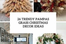 26 trendy pampas grass christmas decor ideas cover
