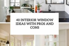 40 interior window ideas with pros and cons cover
