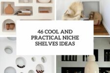 46 cool and practical niche shelves ideas cover