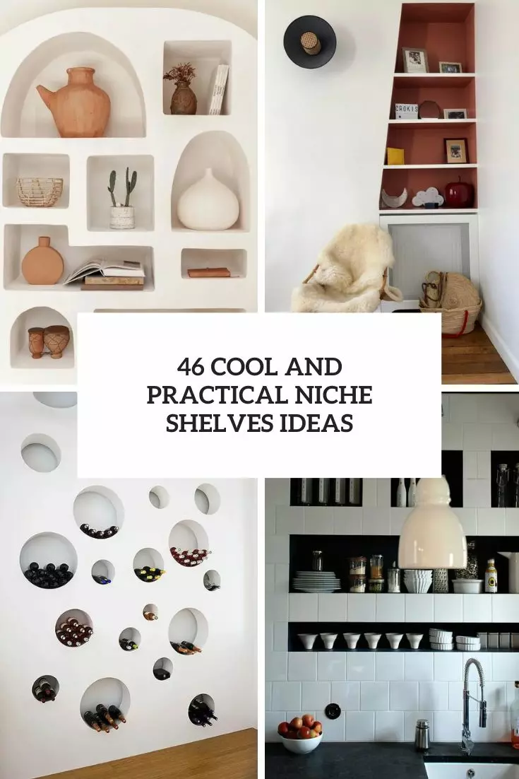 cool and practical niche shelves ideas cover