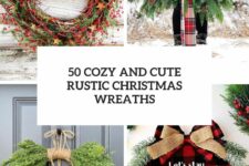 50 cozy and cute rustic christmas wreaths cover