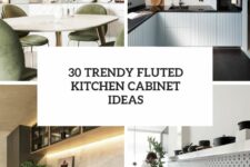 30 trendy fluted kitchen cabinet ideas cover
