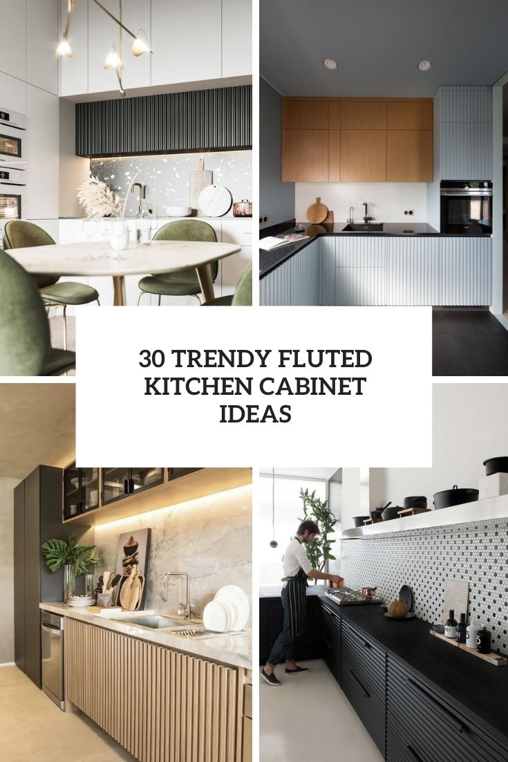 30 Trendy Fluted Kitchen Cabinet Ideas