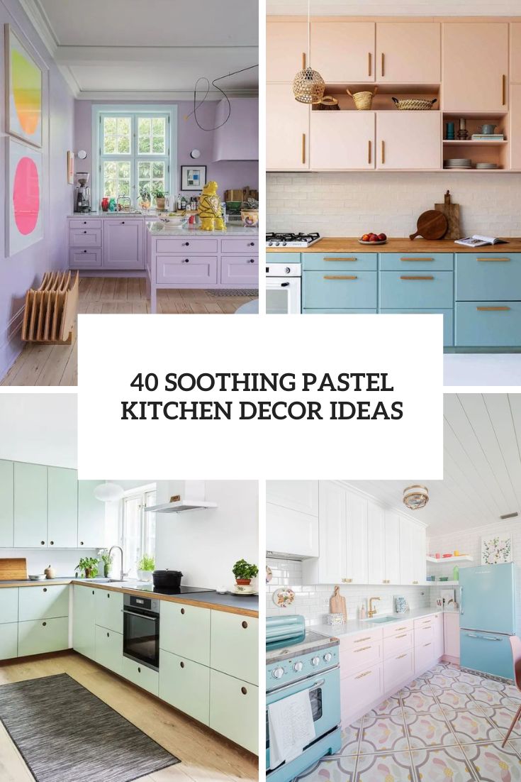 40 Soothing Pastel Kitchen Decor Ideas