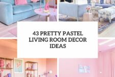 43 pretty pastel living room decor ideas cover